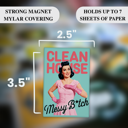 Clean House, Messy B*tch – Funny Sarcastic Retro Housewife Magnet